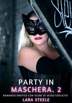 Party in Maschera. 2 (eBook, ePUB) - Steele, Lara