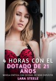 4 horas con el dotado de 21 años (eBook, ePUB)