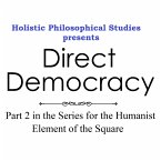 Holistic Philosophical Studies presents Direct Democracy (eBook, ePUB)