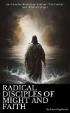 Radical disciples of Might and Faith (eBook, ePUB) Radical disciples of Might and Faith (eBook, ePUB)