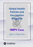 Global Health Policies and Vaccination Programs HMPV Case (eBook, ePUB)