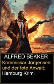 Kommissar Jörgensen und der tote Anwalt: Hamburg Krimi (eBook, ePUB)