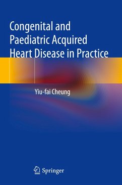 Congenital and Paediatric Acquired Heart Disease in Practice - Cheung, Yiu-fai