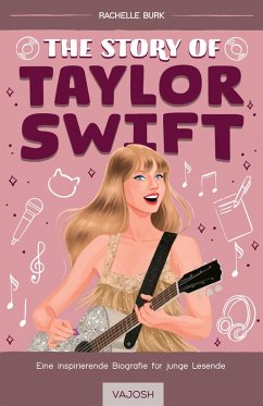 The Story of Taylor Swift - Burk, Rachelle