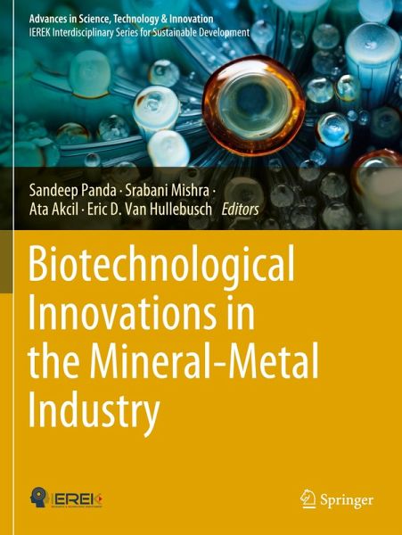 Biotechnological Innovations in the Mineral-Metal Industry Biotechnological Innovations in the Mineral-Metal Industry