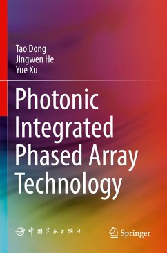 Photonic Integrated Phased Array Technology - Dong, Tao;He, Jingwen;Xu, Yue