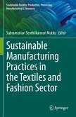 Sustainable Manufacturing Practices in the Textiles and Fashion Sector Sustainable Manufacturing Practices in the Textiles and Fashion Sector
