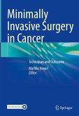Minimally Invasive Surgery in Cancer (eBook, PDF) Minimally Invasive Surgery in Cancer (eBook, PDF)