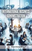 International Business Administration (eBook, ePUB) International Business Administration (eBook, ePUB)