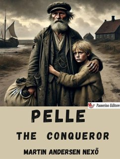 Pelle the Conqueror (eBook, ePUB) - Andersen Nexø, Martin