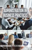 Administration in Business Practices (eBook, ePUB) Administration in Business Practices (eBook, ePUB)