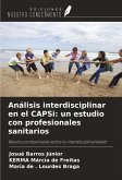 Análisis interdisciplinar en el CAPSi: un estudio con profesionales sanitarios Análisis interdisciplinar en el CAPSi: un estudio con profesionales sanitarios