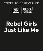 Rebel Girls Just Like Me Rebel Girls Just Like Me