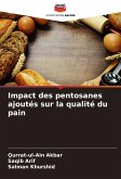 Impact des pentosanes ajoutés sur la qualité du pain Impact des pentosanes ajoutés sur la qualité du pain