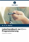 Laborhandbuch zur C++-Programmierung Laborhandbuch zur C++-Programmierung