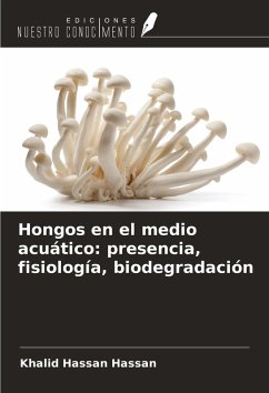 Cover Hongos en el medio acuático: presencia, fisiología, biodegradación