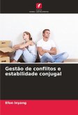 Gestão de conflitos e estabilidade conjugal Gestão de conflitos e estabilidade conjugal