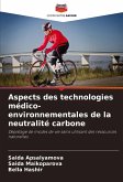 Aspects des technologies médico-environnementales de la neutralité carbone Aspects des technologies médico-environnementales de la neutralité carbone