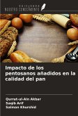 Impacto de los pentosanos añadidos en la calidad del pan