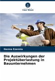 Die Auswirkungen der Projektüberlastung in Bauunternehmen