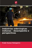 Indústrias siderúrgicas indianas - desempenho e perspectivas Indústrias siderúrgicas indianas - desempenho e perspectivas