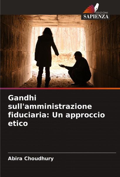 Gandhi sull'amministrazione fiduciaria: Un approccio etico