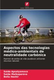 Aspectos das tecnologias médico-ambientais de neutralidade carbónica