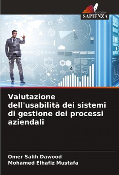 Valutazione dell'usabilità dei sistemi di gestione dei processi aziendali - Dawood, Omer Salih;Mustafa, Mohamed Elhafiz