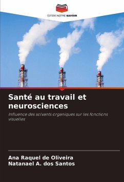 Santé au travail et neurosciences - de Oliveira, Ana Raquel;A. dos Santos, Natanael