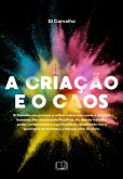 A Criação E O Caos (eBook, ePUB) A Criação E O Caos (eBook, ePUB)