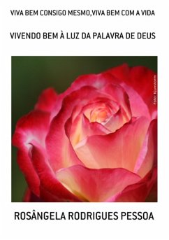 Cover Viva Bem Consigo Mesmo,viva Bem Com A Vida (eBook, ePUB)