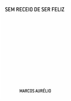 Cover Sem Receio De Ser Feliz (eBook, ePUB)