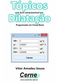 Tópicos Com Foco Computacional Em Dilatação Programado Em Visual Basic (eBook, PDF)
