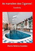 As Mansões Dos Ciganos! (eBook, PDF)