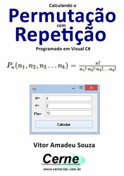 Calculando Uma Permutação Com Repetição Programado Em Visual C# (eBook, PDF) - Souza, Vitor Amadeu