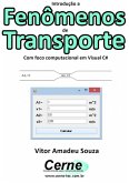 Introdução A Fenômenos De Transporte Com Foco Computacional Em Visual C# (eBook, PDF)