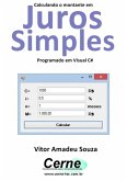 Calculando O Montante Em Juros Simples Programado Em Visual C# (eBook, PDF)