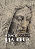 A Face Oculta Da Bíblia (eBook, ePUB)
