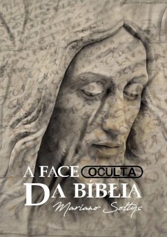 Cover A Face Oculta Da Bíblia (eBook, ePUB)