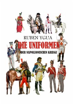 Die Uniformen Der Napoleonischen Kriege (eBook, ePUB) - Ygua, Ruben