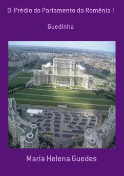Cover O Prédio Do Parlamento Da Romênia ! (eBook, PDF)