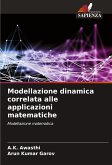 Modellazione dinamica correlata alle applicazioni matematiche Modellazione dinamica correlata alle applicazioni matematiche