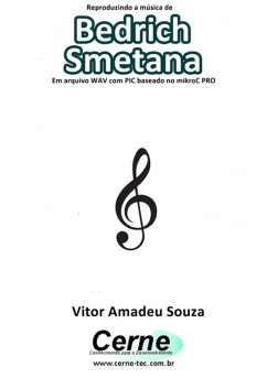 Cover Reproduzindo A Música De Bedrich Smetana Em Arquivo Wav Com Pic Baseado No Mikroc Pro (eBook, PDF)