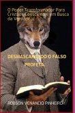 Desmascarando O Falso Profeta. (eBook, PDF)