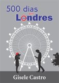 500 Dias Em Londres (eBook, ePUB)