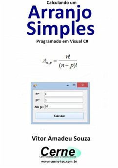 Calculando Um Arranjo Simples Programado Em Visual C# (eBook, PDF) - Souza, Vitor Amadeu