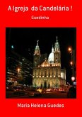 A Igreja Da Candelária ! (eBook, PDF)
