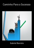Caminho Para O Sucesso (eBook, PDF)