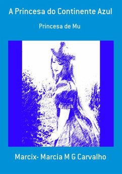Cover A Princesa Do Continente Azul (eBook, PDF)