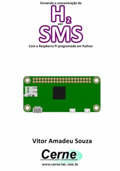 Enviando A Concentração De H2 Por Sms Com A Raspberry Pi Programada Em Python (eBook, PDF) - Souza, Vitor Amadeu